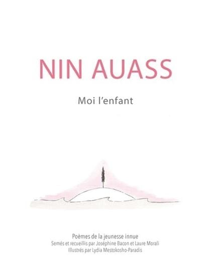 Nin Auass/Moi l'enfant