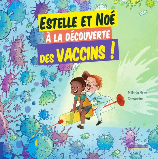 Estelle et Noé : à la découverte des vaccins !