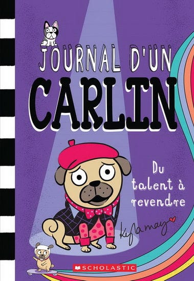 Journal d'un carlin T04 - Du talent à revendre