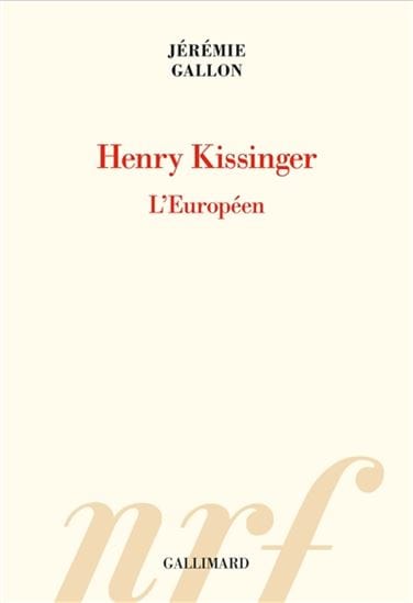 Henry Kissinger - L'Européen