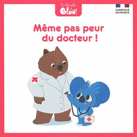 La bande à Blou ! T20 - Même pas peur du docteur !