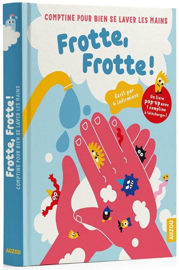 Frotte ! Frotte ! : comptine pour bien se laver les mains