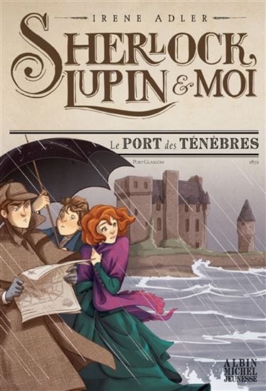 Sherlock, Lupin et moi T11 - Le port des ténèbres