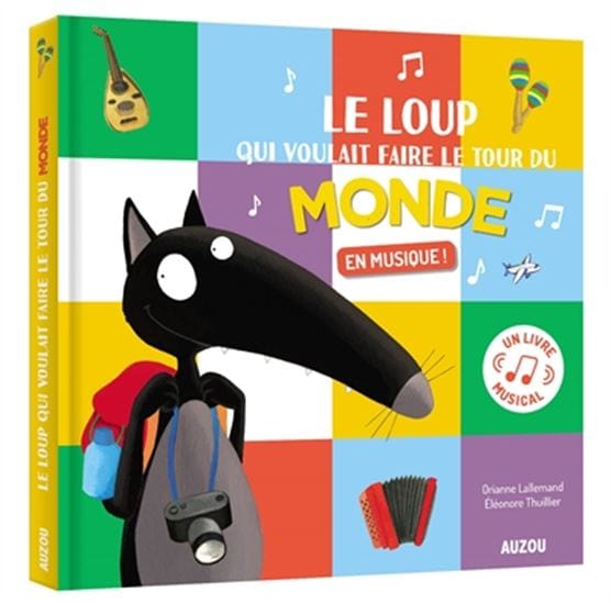 Livre sonore - Le Loup qui voulait faire le tour du monde : en musique !