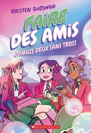 Faire des amis T03 - Jamais deux sans trois