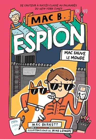 Mac B. espion T06 - Mac sauve le monde