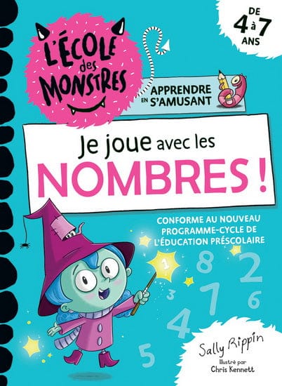 Je joue avec les nombres ! : de 4 à 7 ans