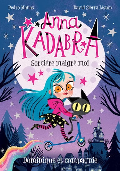 Anna Kadabra T01 - Sorcière malgré moi