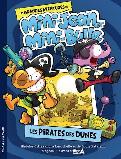 Les grandes aventures de Mini-Jean et Mini-Bulle - Les Pirates des dunes