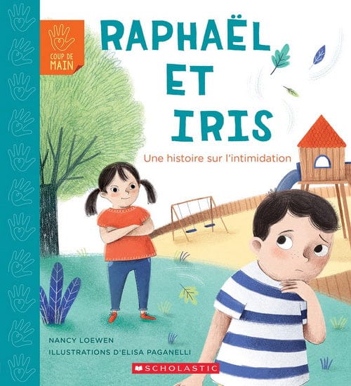 Coup de Main - Raphaël et Iris : une histoire sur l'intimidation