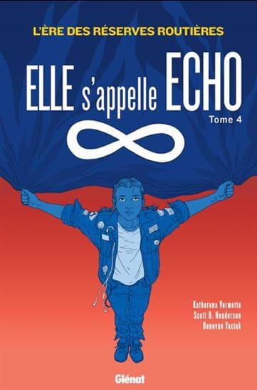 Elle s'appelle Echo T04 - L'Ère des réserves routières