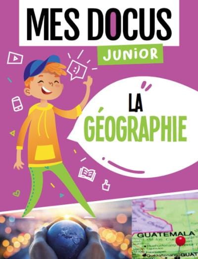 Mes docus junior - La géographie
