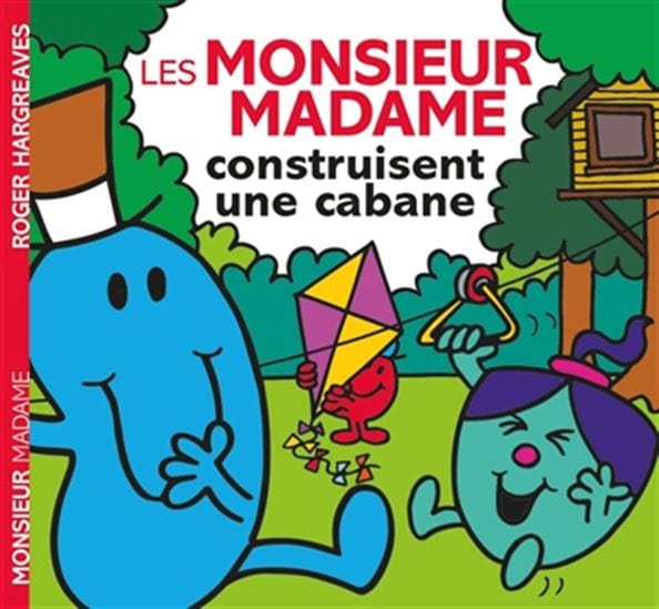Les Monsieur Madame - Les Monsieur Madame construisent une cabane