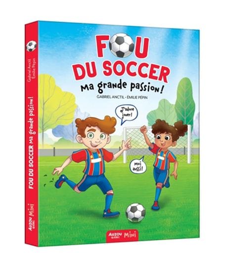 Fou du soccer T01 - Ma grande passion !
