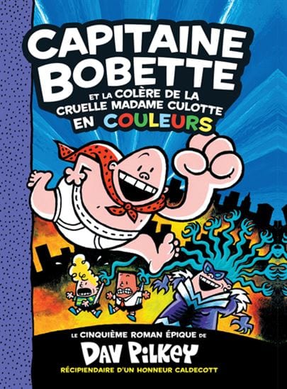 Capitaine Bobette en couleurs T05 - Capitaine Bobette et la colère de la cruelle Madame Culotte