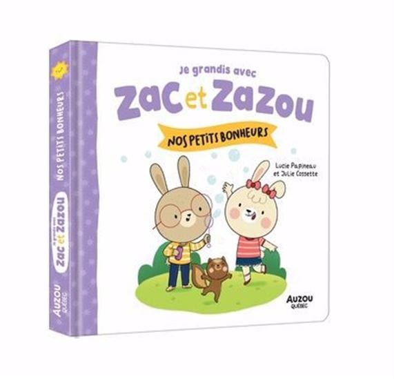 Zac et Zazou - Nos petits bonheurs