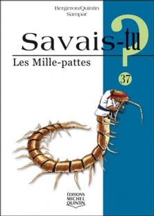 Savais-tu? T37 - Les mille-pattes
