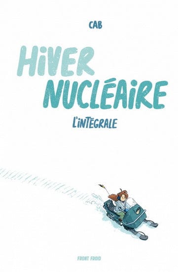 Hiver nucléaire (L'intégrale)