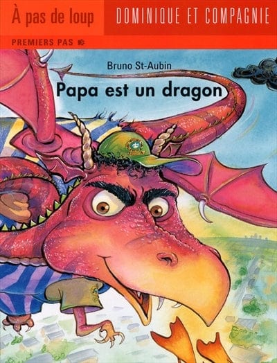 À pas de loup - Premiers pas - Papa est un dragon