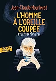 L'homme à l'oreille coupée et autres histoires