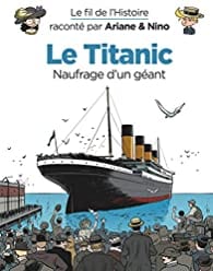 Le fil de l'Histoire - Le Titanic
