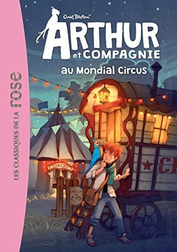 Arthur et cie T07 - Au mondial Circus