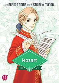 Les grands noms de l'Histoire en Manga - Mozart - 1756 - 1791