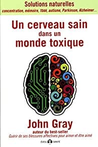 Un cerveau sain dans un monde toxique