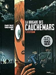 La brigade des cauchemars T03 : Esteban