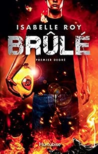 Brûlé T01 : Premier degré