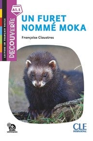 Collection Découverte - Niveau A1.1 - Un furet nommé Moka