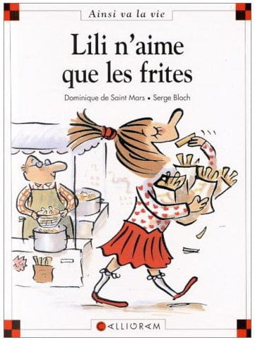 Ainsi va la vie T011 - Lili n'aime que les frites