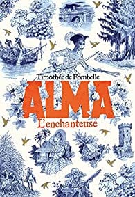 Alma T02 - L'enchanteuse