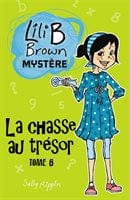 Lili B Brown Mystère T06 - Chasse au trésor
