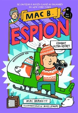 Mac B. espion T03 - Combat ultra-secret