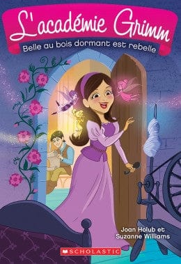 L'académie Grimm T05 - Belle au bois dormant est rebelle