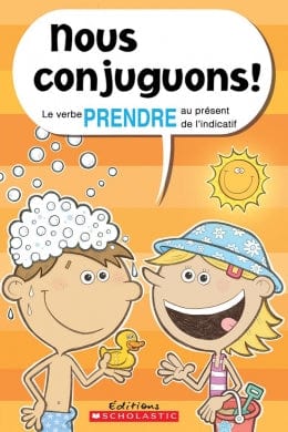 Nous conjuguons - Le verbe PRENDRE au présent de l'indicatif
