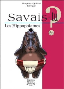 Savais-tu? T56 - Les hippopotames