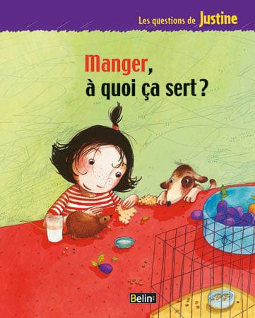 Les questions de Justine - Manger, à quoi ça sert?