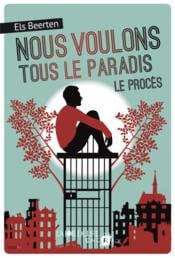 Nous voulons tous le paradis T02 - Le procès