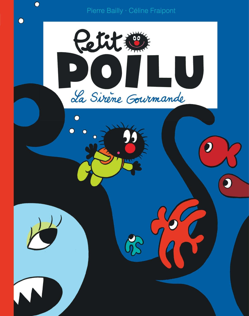 Petit poilu T01- La sirène gourmande