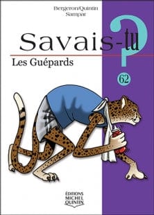 Savais-tu? T62 - Les guépards
