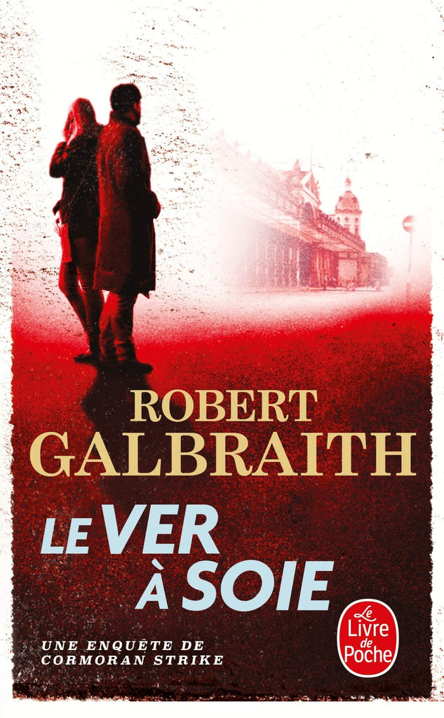 Cormoran Strike T02 - Le ver à soie