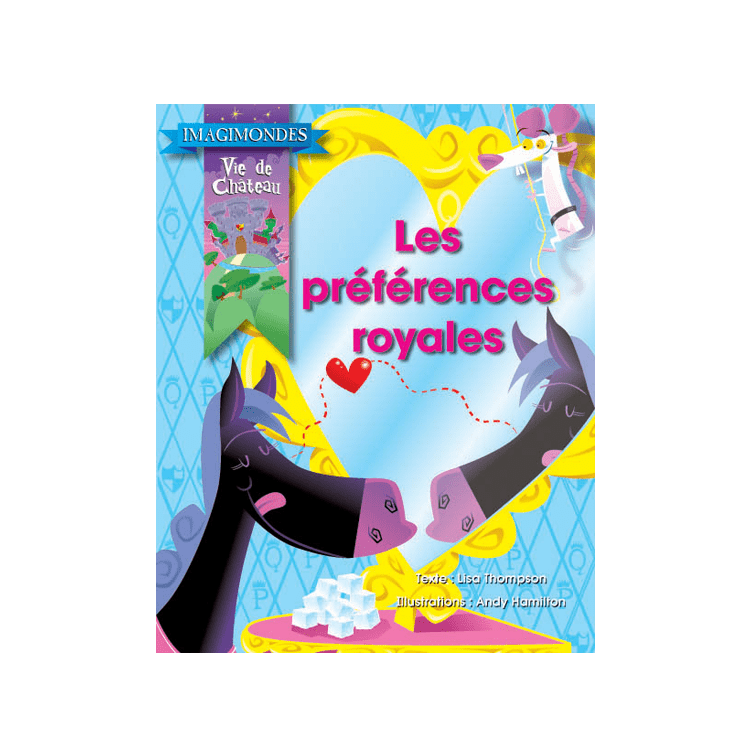 Imagimondes - Vie de Château - Les préférences royales
