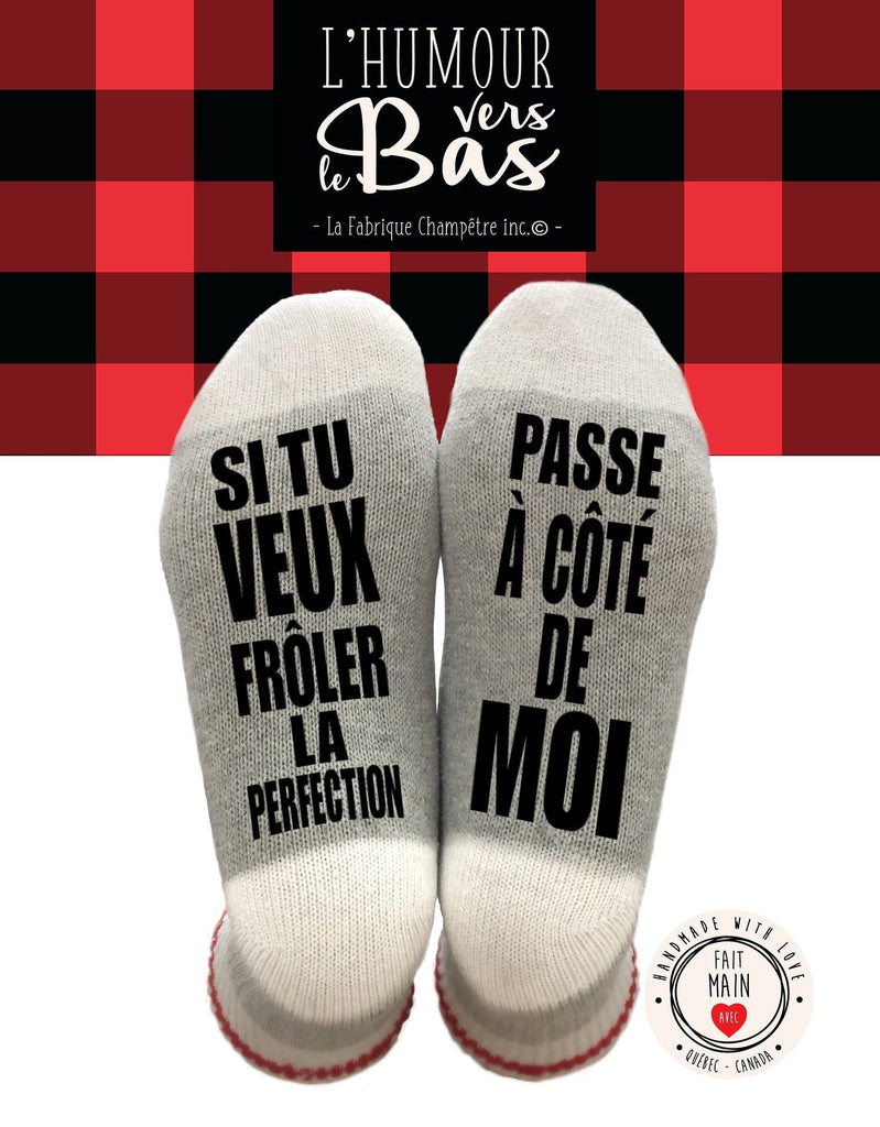Chaussettes - Si tu veux frôler la perfection, passe à côté de moi - Taille M