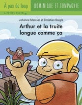 À pas de loup - À petits pas - Arthur et la truite longue comme ça
