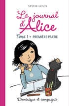 Journal d'Alice T01 - Première partie