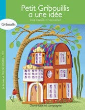 À pas de souris - Griboullis - Petit Gribouillis a une idée