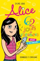 Alice - 62 jours de vacances avant le secondaire!