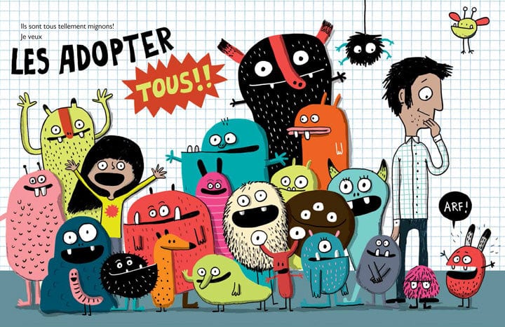 Je veux un monstre!